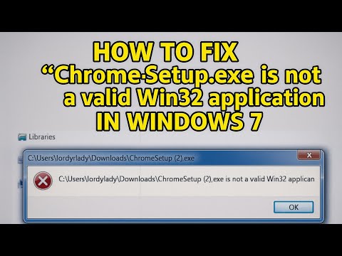 💻 How to Fix “ChromeSetup.exe is not a valid Win32 application” on Windows 7 | Install Google Chrome