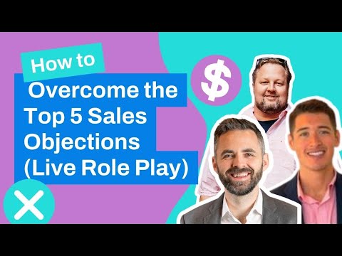 How to Overcome the Top Sales Objections (Live Role-Play)