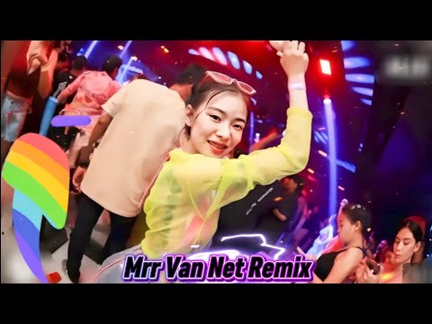 🎵👅Mrr Van Net Remix 🥁🎵Vailerng Vip 2026🥁💃Remix in Club Club 💞🚦🚀 Nonstop Vip 2026 and 2027👯🎭