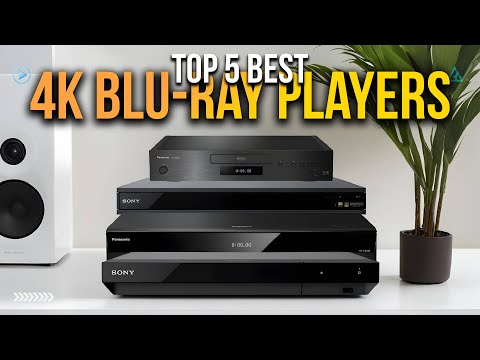 [Top 5] 5 Best 4K Blu-ray Players of 2025 – Stunning Picture, Ultimate Sound!