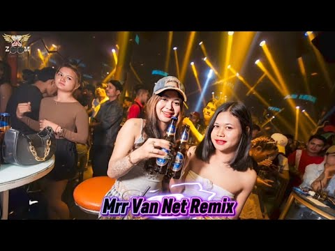 🎵👅Mrr Van Net Remix 🥁🎵Vailerng Vip 2026🥁💃Remix in Club Club 💞🚦🚀 Nonstop Vip 2026 and 2027👯🎭
