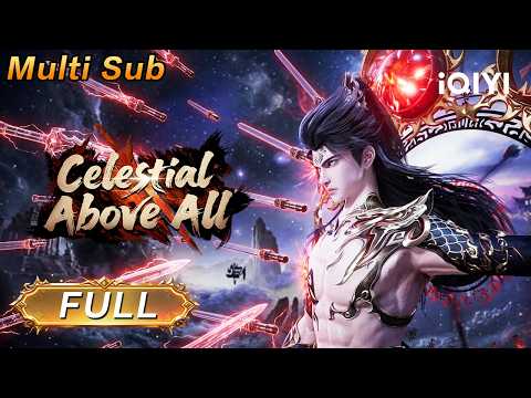 【Multi Sub】God's  Account Password Recovered | Celestial Above All  | FULL | iQIYI Anime Asia