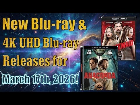 New Blu-ray &amp; 4K UHD Blu-ray Releases for March 17th, 2026! 
