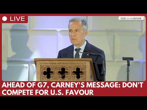 Ahead of G7 Summit in France, Canada PM Mark Carney urges middle powers not to seek U.S. favour