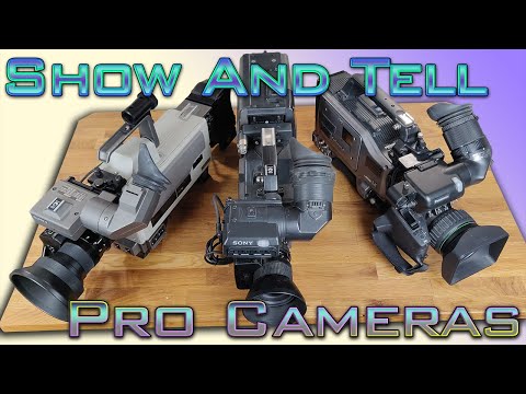 Show and Tell: Pro Cameras