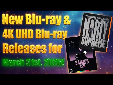 New Blu-ray &amp; 4K UHD Blu-ray Releases for March 31st, 2026! 