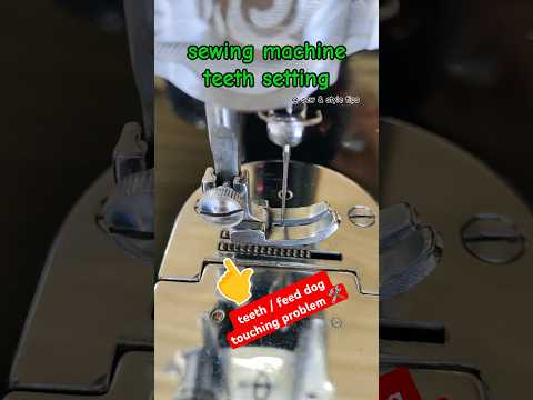 sewing machine teeth / feed dog setting