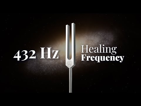 432 Hz Healing Frequency | Tuning Fork | Miracle Tone | The Frequency of The Universe | Pure Tone