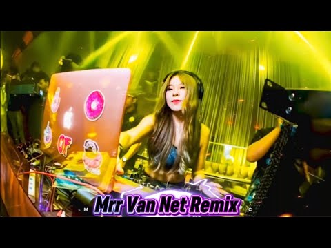 🎵👅Mrr Van Net Remix 🥁🎵Vailerng Vip 2026🥁💃Remix in Club Club 💞🚦🚀 Nonstop Vip 2026 and 2027👯🎭