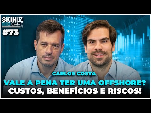 Offshore em 2025: Como Proteger seu Patrimônio no Exterior | Skin in the Game #73  com Carlos Costa