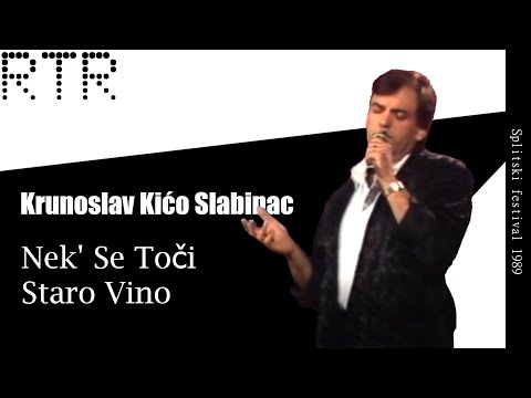 Nek' Se Toči Staro Vino - Krunoslav Kićo Slabinac // Splitski festival '89 (LIVE)