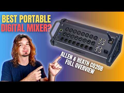 BEST Portable Digital Mixer? Allen &amp; Heath CQ-20B - Comprehensive Overview