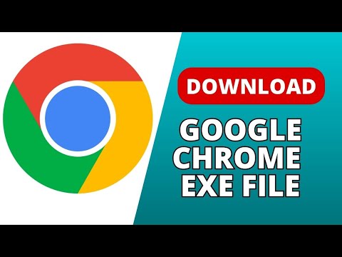 How to Download Google Chrome Exe File 2024?