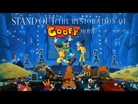 STAND OUT: The Restoration of A Goofy Movie - UPDATED! 4K HDR10 5.1