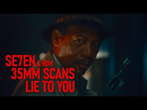 SE7EN &amp; How 35mm Scans Lie to You