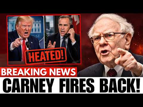 Trump CALLS OUT Canada — Carney FIRES BACK Within 90 Minutes | Warren Buffett Explains