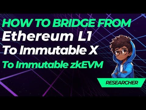 How to Bridge from Ethereum L1 to Immutable X to Immutable zkEVM 2024